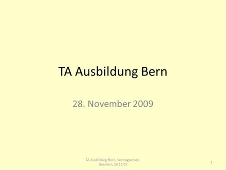 TA Ausbildung Bern 28. November 2009