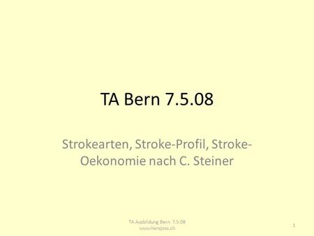 Strokearten, Stroke-Profil, Stroke-Oekonomie nach C. Steiner