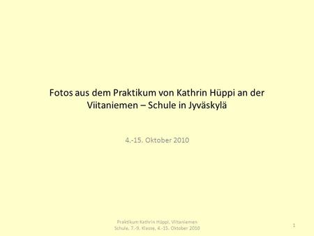 Praktikum Kathrin Hüppi an der Viitaniemen Schule in Jyväskylä