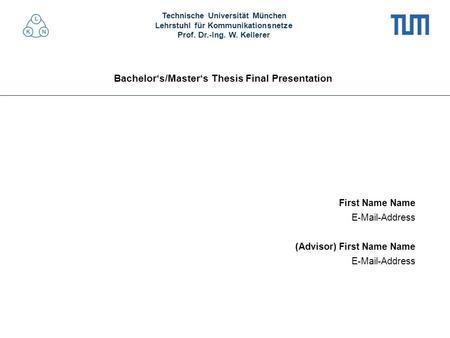 Bachelor‘s/Master‘s Thesis Final Presentation