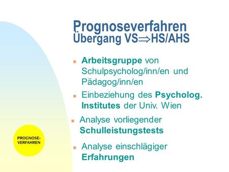 Prognoseverfahren Übergang VSHS/AHS