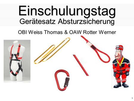 Einschulungstag Gerätesatz Absturzsicherung