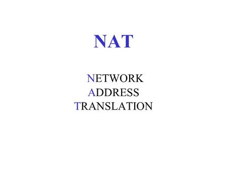 NAT NETWORK ADDRESS TRANSLATION