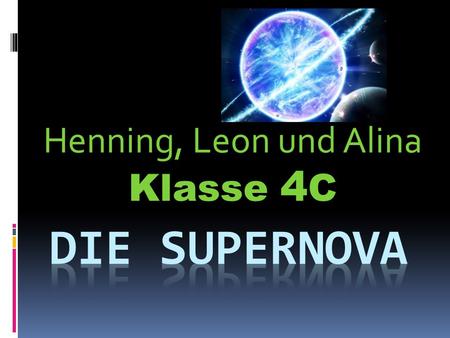 Henning, Leon und Alina Klasse 4C