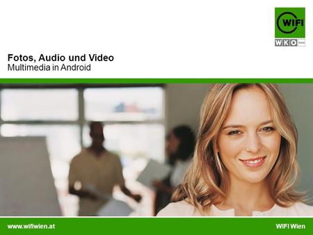 Www.wifiwien.atWIFI Wien Fotos, Audio und Video Multimedia in Android.