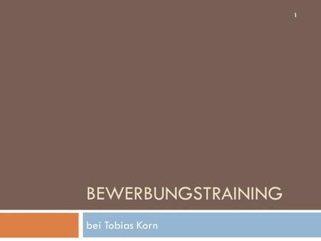 Bewerbungstraining bei Tobias Korn.