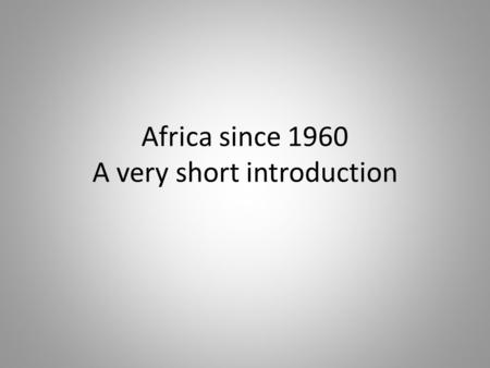 Africa since 1960 A very short introduction. Contact Prof. Dr. Marc Frey (Contemporary History – History of International Relations) Open Office : Wednesday.