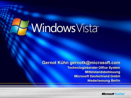 Gernot Kühn Technologieberater Office System Mittelstandsbetreuung Microsoft Deutschland GmbH Niederlassung Berlin.