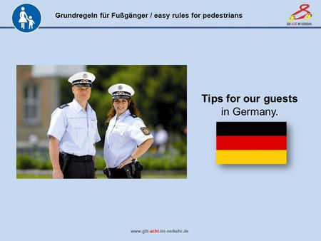 Tips for our guests in Germany. Impressum Verantwortlich