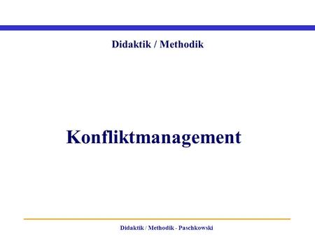 Didaktik / Methodik Konfliktmanagement.