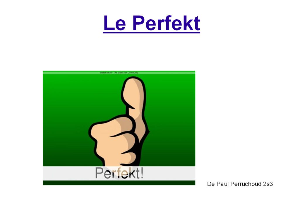 Theorie Les Formes Du Perfekt Verb Sein Er Ist Haben Er Hat Ge Ge T 1 En 2 T 3 4 T 5 En 6 T 7 En 8 1 Es Ist Ppt Herunterladen Theorie Les Formes Du Perfekt Verb Sein Er Ist Haben Er Hat Ge Ge T 1 En 2 T 3 4 T 5 En 6 T 7 En 8 1 Es Ist Ppt Herunterladen