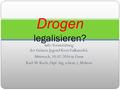 Info-Veranstaltung der Grünen Jugend Kreis Vulkaneifel, Mittwoch, 10.02.2016 in Daun Karl-W. Koch, Dipl. Ing. (chem.), Mehren Drogen legalisieren?