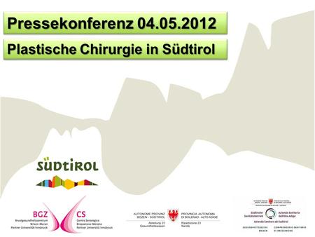 Pressekonferenz 04.05.2012 Plastische Chirurgie in Südtirol.