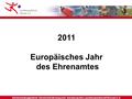 2011 Europäisches Jahr des Ehrenamtes Vereinsmanagement: Vereinsförderung und –beratung des Landessportbund Hessen e.V.