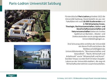 Page 1 N. Hüsing | 24.11.2011 | FB Materialforschung & Physik Universität Salzburg Paris-Lodron Universität Salzburg Fürsterzbischof Paris Lodron gründete.