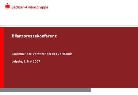 Bilanzpressekonferenz Joachim Hoof, Vorsitzender des Vorstands Leipzig, 3. Mai 2007.