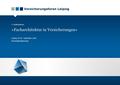 1 www.versicherungsforen.net/facharchitektur »Facharchitektur in Versicherungen« 5. Fachkonferenz Leipzig, 20./21. September 2016 Veranstaltungskonzept.