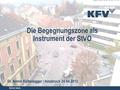 Die Begegnungszone als Instrument der StVO Dr. Armin Kaltenegger | Innsbruck 24.04.2012.