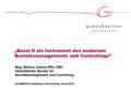 „Basel II als Instrument des modernen Bonitätsmanagements und Controllings“ Mag. Markus Gamon MSc CMC Akkreditierter Berater für Bonitätsmanagement und.