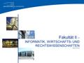 Fakultät II – INFORMATIK, WIRTSCHAFTS- UND RECHTSWISSENSCHAFTEN Stand 04/2016.