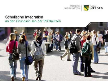Schulische Integration an den Grundschulen der RS Bautzen.