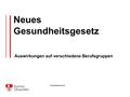 Finanzdepartement Neues Gesundheitsgesetz Auswirkungen auf verschiedene Berufsgruppen.