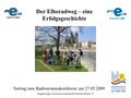 Magdeburger Tourismusverband Elbe-Börde-Heide e.V. Vortrag zum Radtourismuskonferenz am 27.05.2009 Der Elberadweg – eine Erfolgsgeschichte.