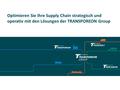 Optimieren Sie Ihre Supply Chain strategisch und operativ mit den Lösungen der TRANSPOREON Group.