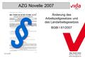 Folie 1 Mag. Robert Steier Tel(+431) 54641/237 23.10.2007 AZG Novelle 2007 Änderung des Arbeitszeitgesetzes und des Landarbeitsgesetzes.