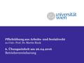 Pflichtübung aus Arbeits- und Sozialrecht ao.Univ.-Prof. Dr. Martin Risak 6. Übungseinheit am 26.04.2016 Betriebsvereinbarung.
