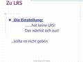 Vortrag Teningen 2007 - Nübling1 Zu LRS Die Einstellung:......hat keine LRS! Das wächst sich aus!..sollte es nicht geben.