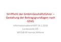 SV-Pflicht der GmbH-Geschäftsführer – Gestaltung der Beitragsgrundlagen nach GSVG Informationsabend KWT 24.2.2016 Landesstelle OÖ. WP/StB KR Hannes Mitterer.