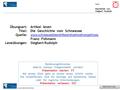 Übungsart: Seite: Bearbeitet von: Siegbert Rudolph Lesemotivationstraining Titel: Quelle: Nächste Folie 1 Bedienungshinweise: Makros müssen freigeschaltet.