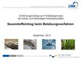 Deutsche Vereinigung für Wasserwirtschaft, Abwasser und Abfall e.V. 1 Sauerstoffeintrag beim Belebungsverfahren September 2012 Einführungsvortrag zum Fortbildungsmodul.