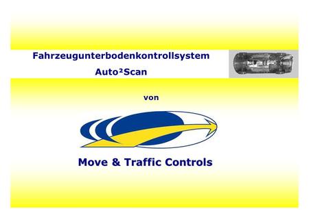Von Fahrzeugunterbodenkontrollsystem Auto²Scan Move & Traffic Controls.