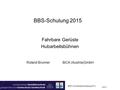Fahrbare Gerüste Hubarbeitsbühnen Roland Brunner BiCA (Austria)GmbH