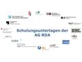 Schulungsunterlagen der AG RDA Vertretungen der Öffentlichen Bibliotheken.