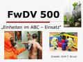 FwDV 500 „Einheiten im ABC – Einsatz“