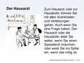 Unterrichtsmappe Gesundheit: Einheit 4.1 - Folie 1 Der Hausarzt Zum Hausarzt oder zur Hausärztin können Sie mit allen Krankheiten und Verletzungen gehen.