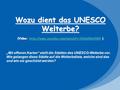 Wozu dient das UNESCO Welterbe? (Video:  )  „Mit offenen Karten“ stellt.