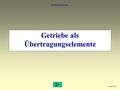 Getriebe als Übertragungselemente