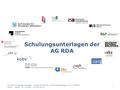 Schulungsunterlagen der AG RDA Vertretungen der Öffentlichen Bibliotheken AG RDA Schulungsunterlagen – Modul 6M.04.06: Zusammenstellungen bei AV-Medien.