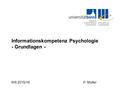 WS 2015/16P. Müller Informationskompetenz Psychologie - Grundlagen -
