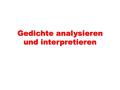 Gedichte analysieren und interpretieren