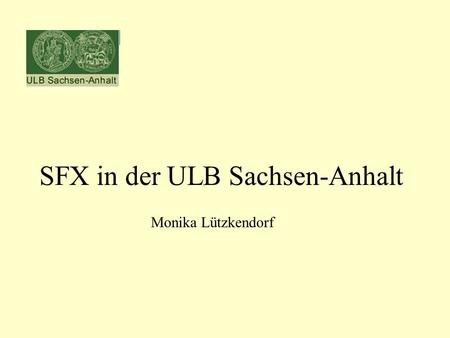 SFX in der ULB Sachsen-Anhalt Monika Lützkendorf.