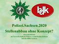 Polizei.Sachsen.2020 Stellenabbau ohne Konzept? Pressekonferenz der Gewerkschaft der Polizei, Landesbezirk Sachsen und des BDK Sachsen.