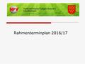 Rahmenterminplan 2016/17 Niedersächsischer Fußballverband e.V. Kreis Bentheim.