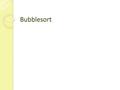 Bubblesort. Inhaltsverzeichnis Allgemeines Aufbau Prinzip Beispiel.
