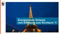 Eenergiestrategie 2050 – Rolle der Kirchen 15.April 201601.04.20161 Energiewende Schweiz vom Eiffelturm zum Kirchturm ?!