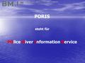 PORIS steht für POlice River Information Service.
